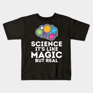 Science It's Like Magic But Real' Kids T-Shirt